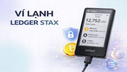 Hướng dẫn sử dụng ví lạnh Ledger Stax từ A đến Z cho người mới
