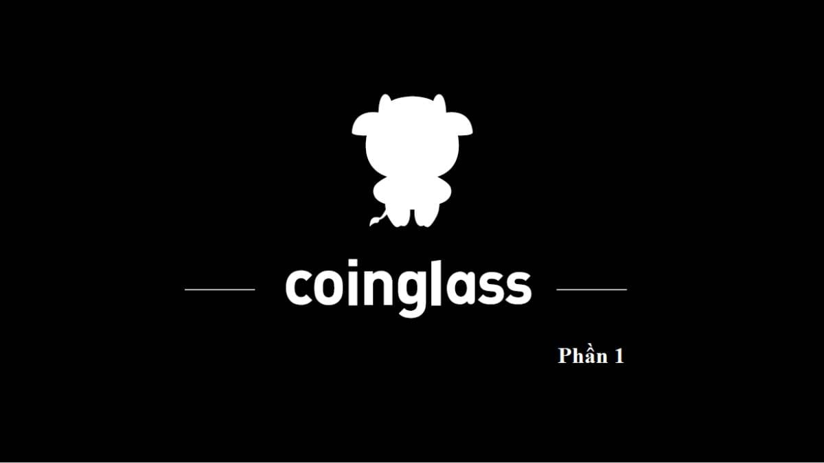 Hướng dẫn sử dụng Coinglass