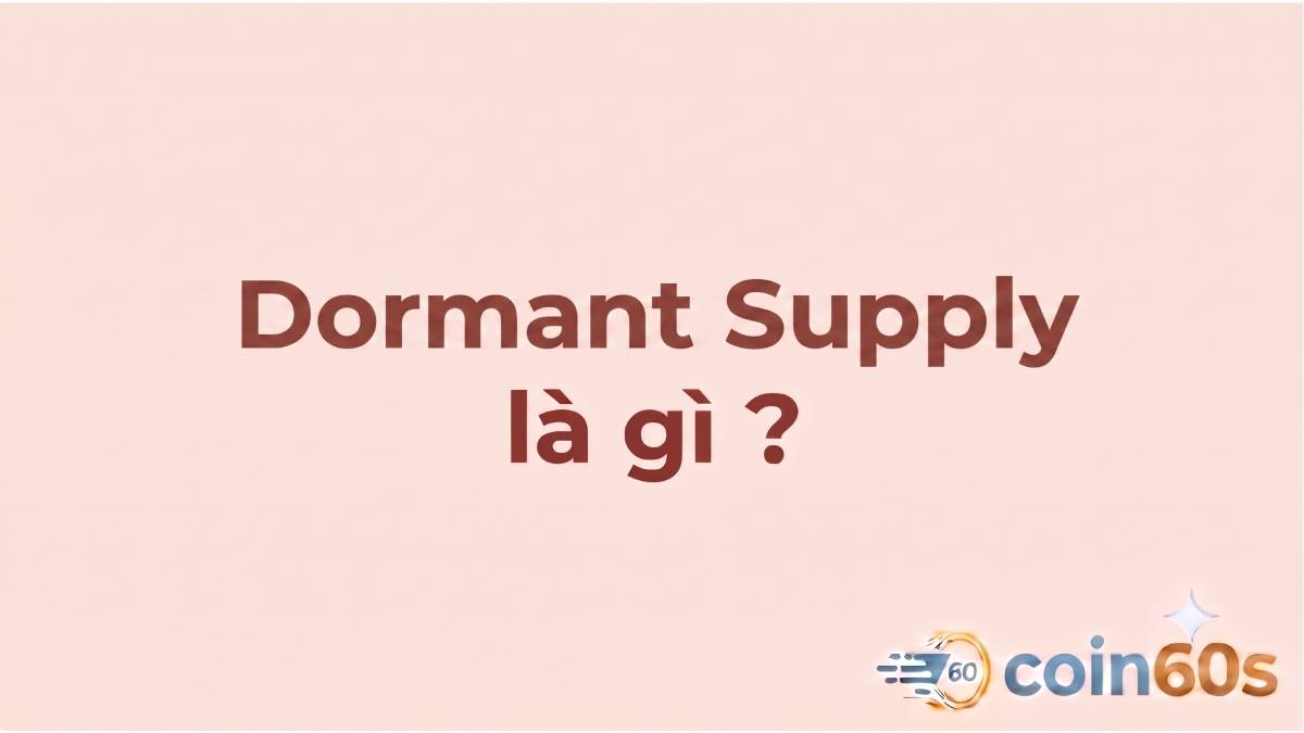 Dormant Supply là gì?