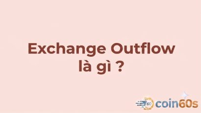Exchange Outflow là gì? Hướng dẫn phân tích dòng tiền ra khỏi sàn giao dịch 2026