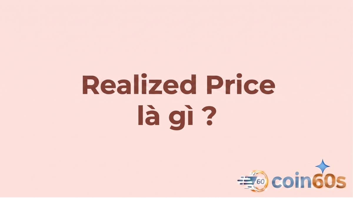 Realized Price là gì?