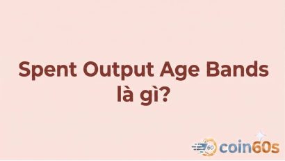 Spent Output Age Bands là gì? Hướng dẫn phân tích SOAB on-chain A-Z