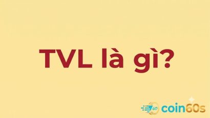 TVL là gì? Cách đọc & Đánh giá Total Value Locked trong DeFi