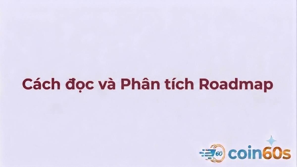 Cách đọc, phân tích, đánh giá Roadmap