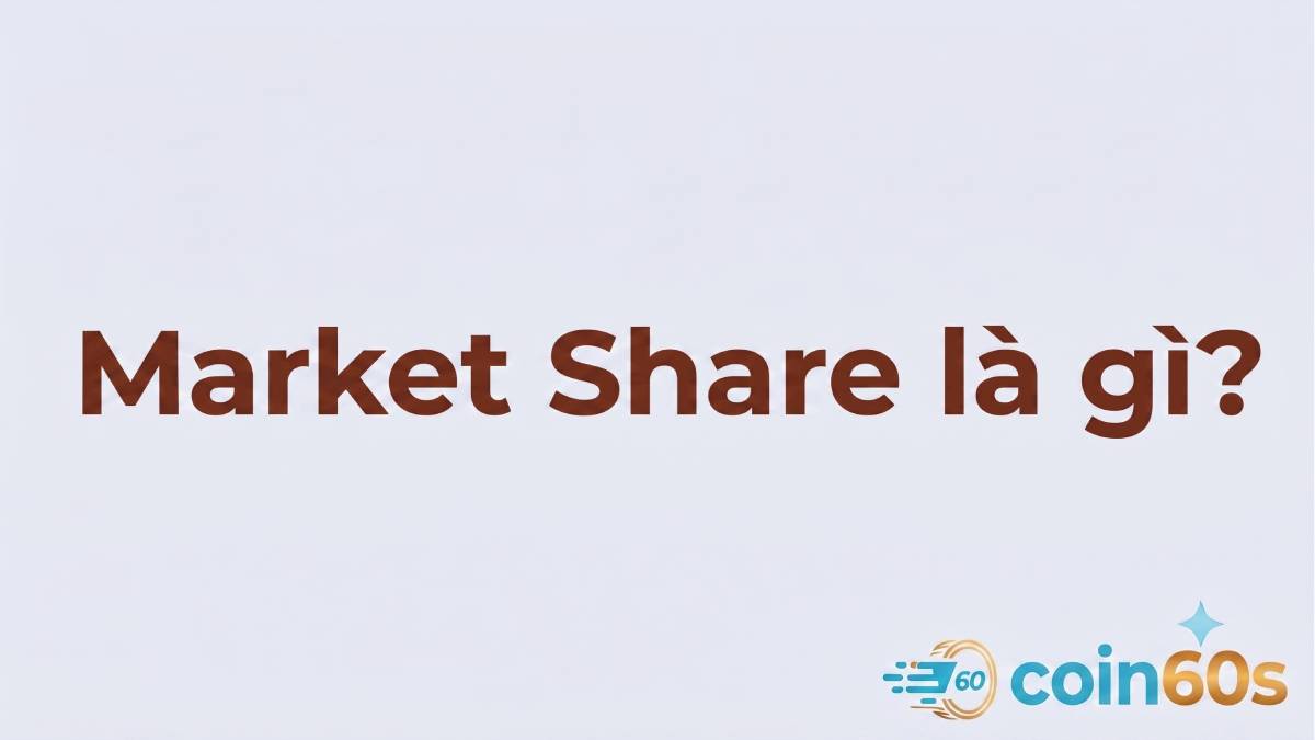 Market Share là gì? Cách tính & Đánh giá thị phần Crypto 1 Market Share