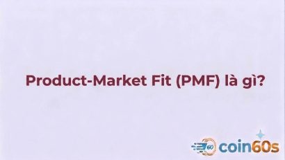 Product-Market Fit (PMF) trong Crypto là gì? Cách đánh giá