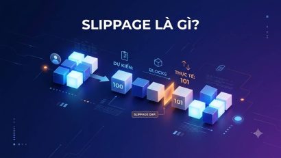 Slippage là gì? Cơ chế trượt giá trong DeFi & Cách giảm trượt giá