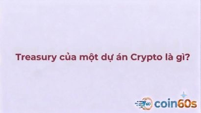 Treasury là gì? Quỹ dự trữ của dự án Crypto