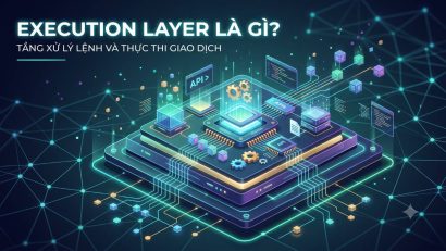 Execution Layer là gì? Tầng thực thi trong Blockchain