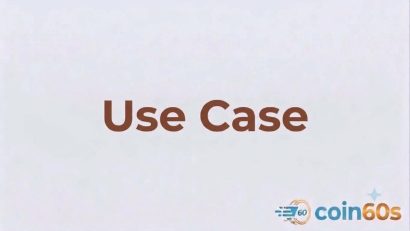 Use Case là gì? Cách đánh giá ứng dụng thực tế Crypto